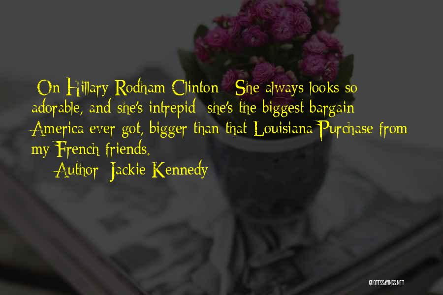 Jackie Kennedy Quotes 824982