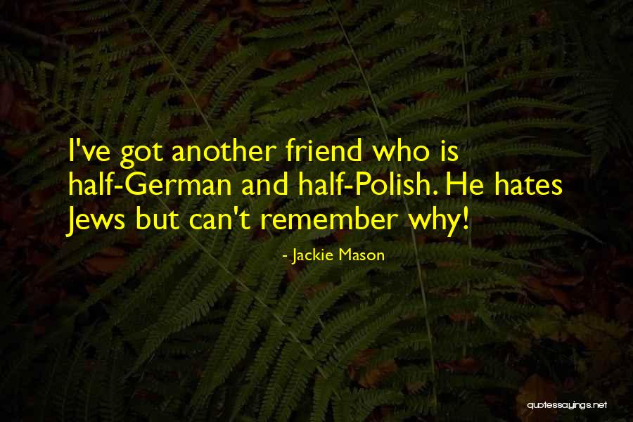 Jackie Mason Quotes 1585257