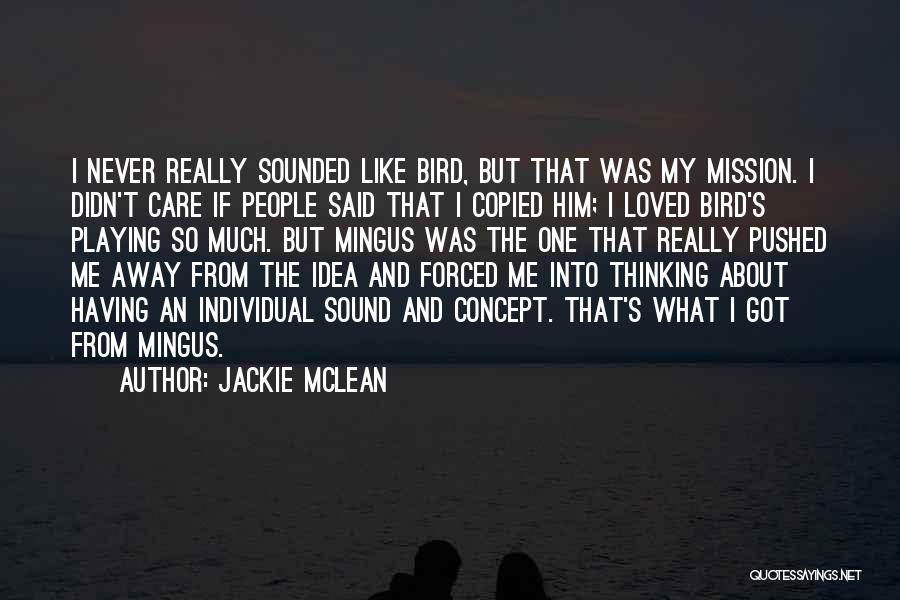 Jackie McLean Quotes 1113981