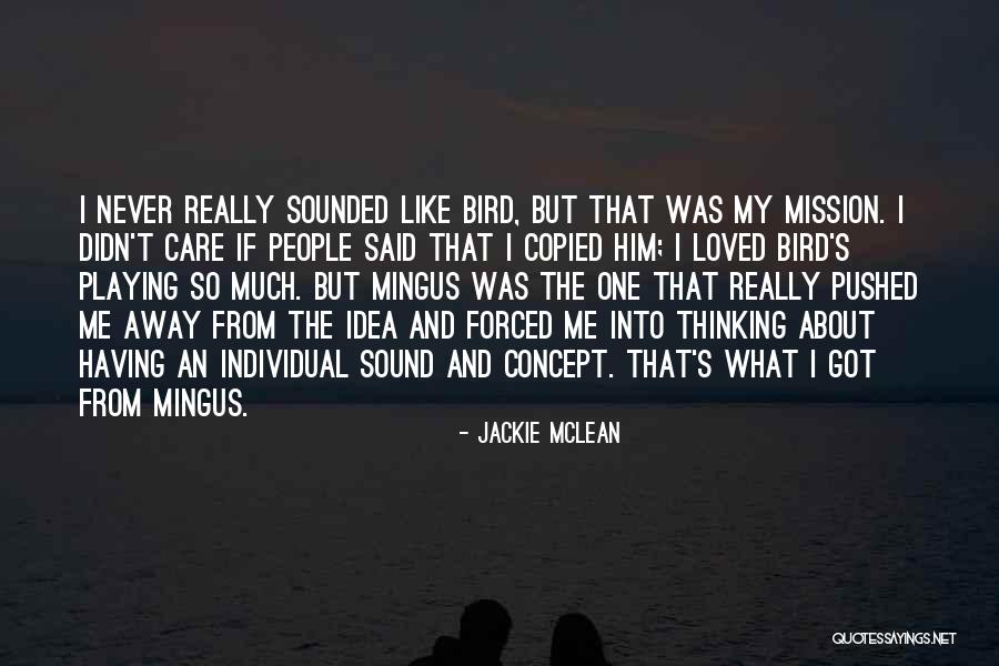 Jackie McLean Quotes 1113981 Jackie McLean Quotes 1113981