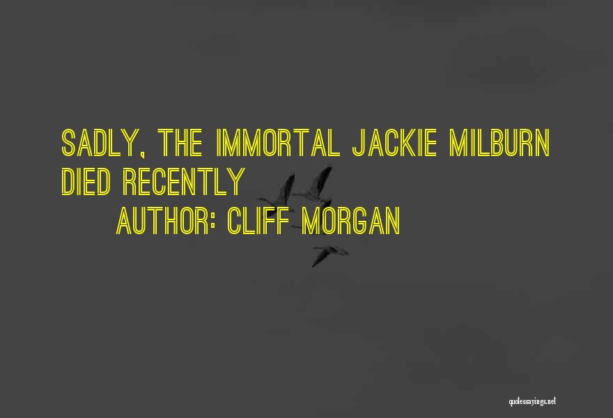 Jackie Milburn Quotes By Cliff Morgan