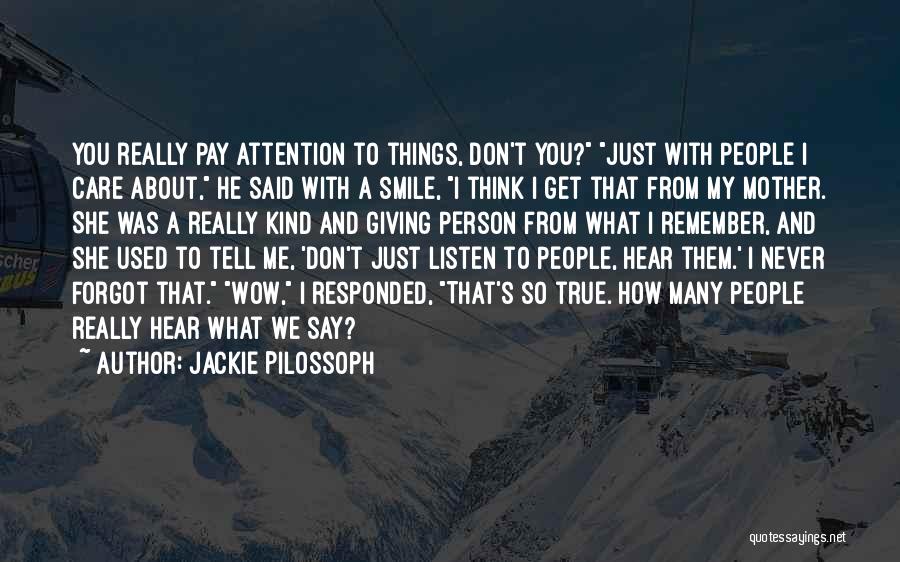 Jackie Pilossoph Quotes 795927