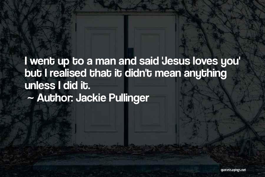 Jackie Pullinger Quotes 1297436