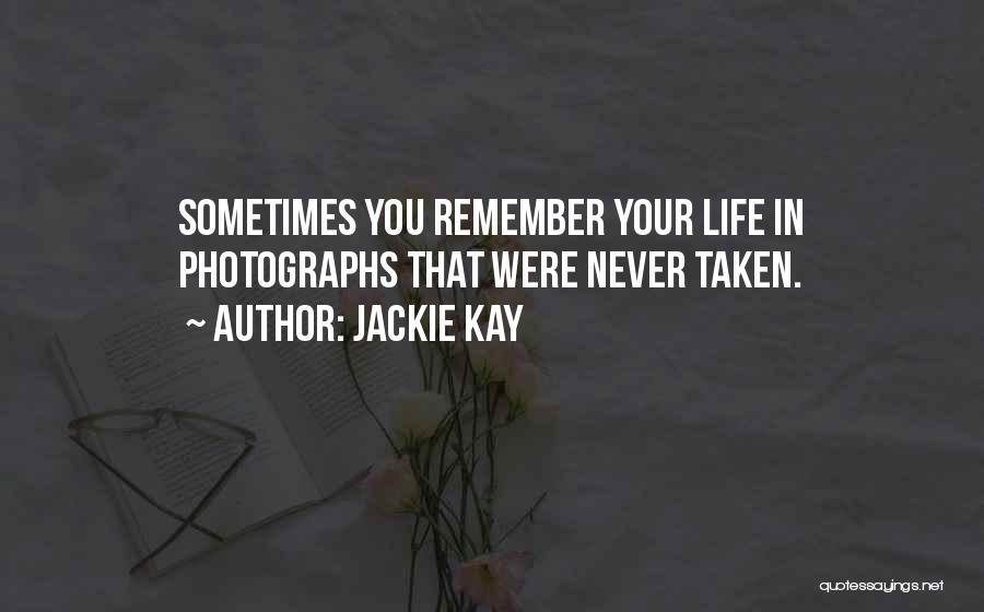 Jackie Quotes By Jackie Kay