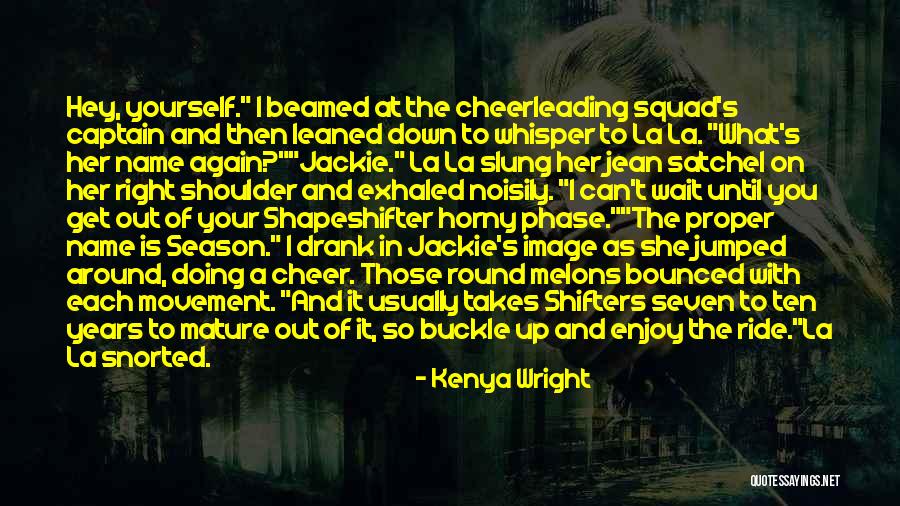 Jackie Quotes By Kenya Wright