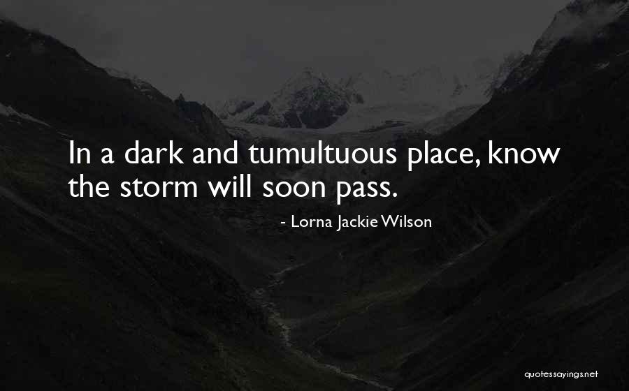 Jackie Quotes By Lorna Jackie Wilson Jackie Quotes By Lorna Jackie Wilson