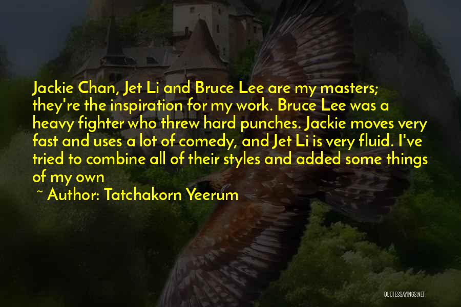 Jackie Quotes By Tatchakorn Yeerum