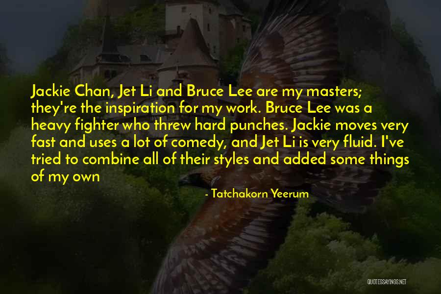 Jackie Quotes By Tatchakorn Yeerum Jackie Quotes By Tatchakorn Yeerum