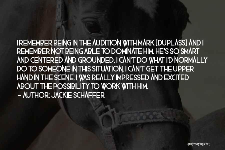 Jackie Schaffer Quotes 1296975