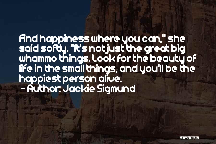 Jackie Sigmund Quotes 2124335