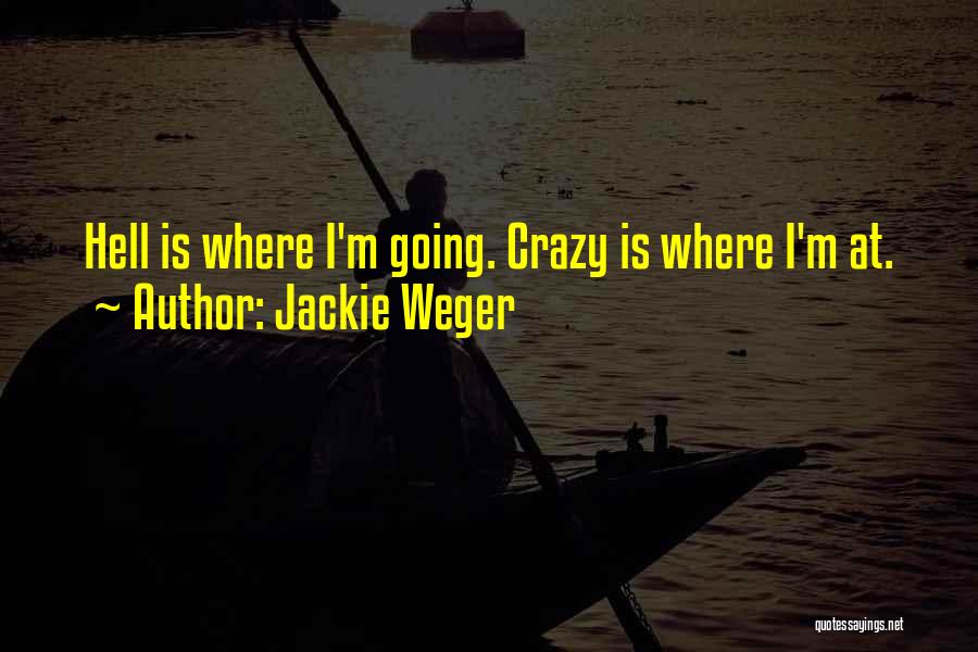 Jackie Weger Quotes 369504