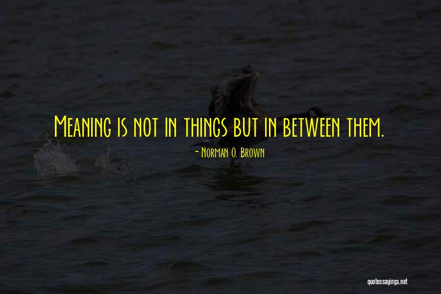 Jackies Dream Quotes By Norman O. Brown Jackies Dream Quotes By Norman O. Brown