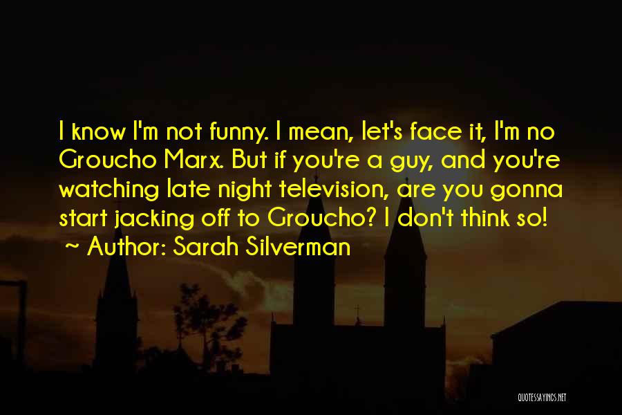 Jacking Off Funny Quotes By Sarah Silverman
