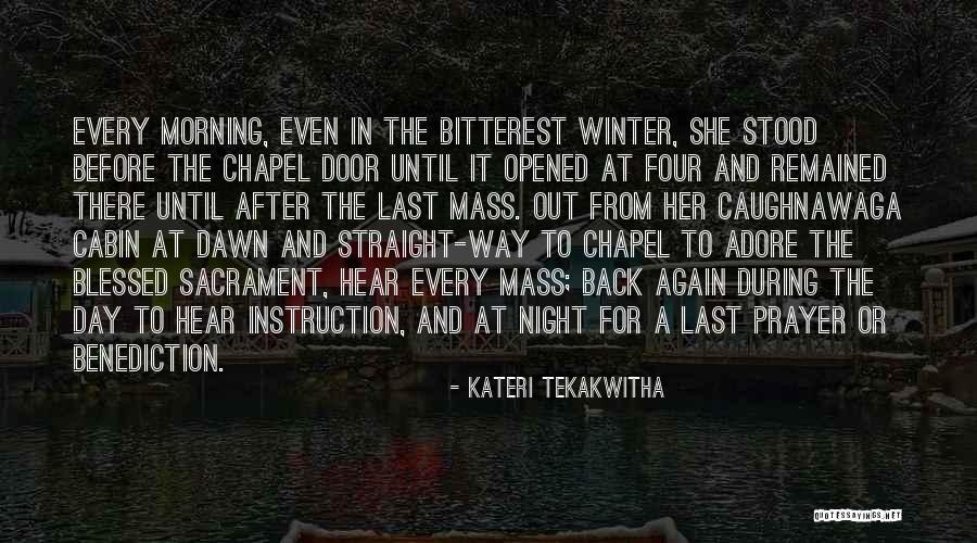 Jackler Neurotology Quotes By Kateri Tekakwitha Jackler Neurotology Quotes By Kateri Tekakwitha