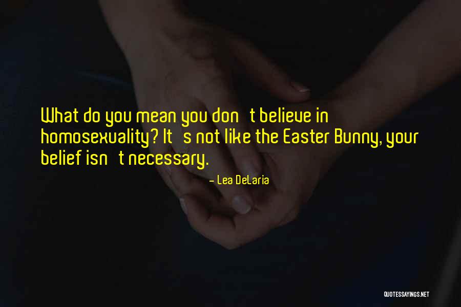 Jackline Bassett Quotes By Lea DeLaria Jackline Bassett Quotes By Lea DeLaria