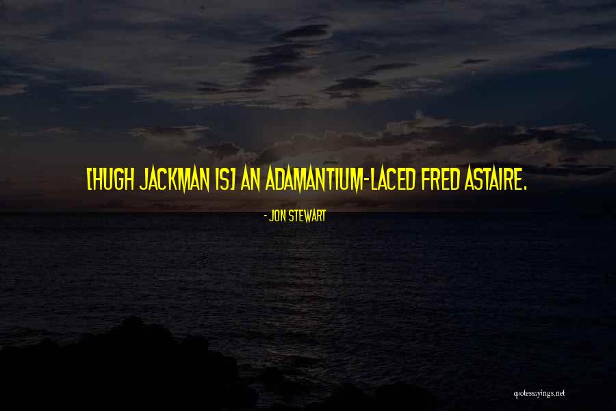 Jackman Quotes By Jon Stewart Jackman Quotes By Jon Stewart