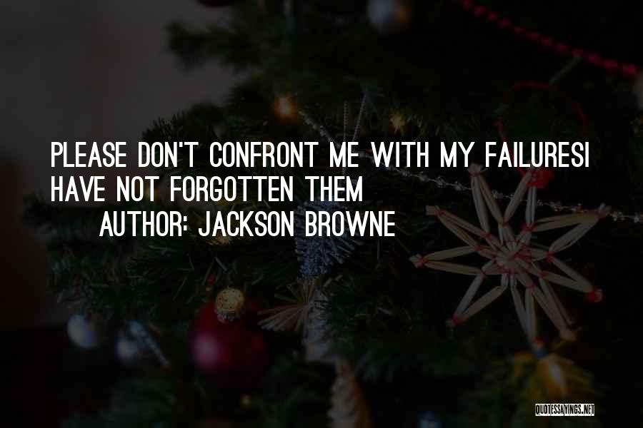 Jackson Browne Quotes 1011130