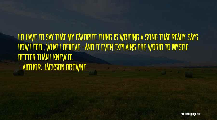 Jackson Browne Quotes 108429