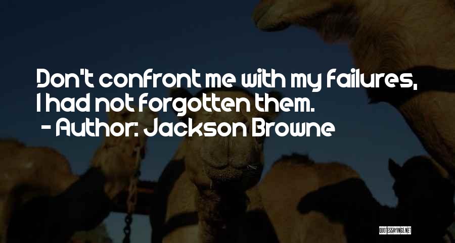 Jackson Browne Quotes 1375118