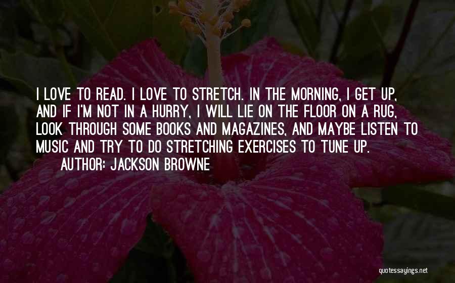 Jackson Browne Quotes 1415302