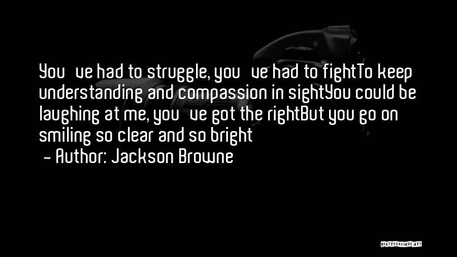 Jackson Browne Quotes 1576848