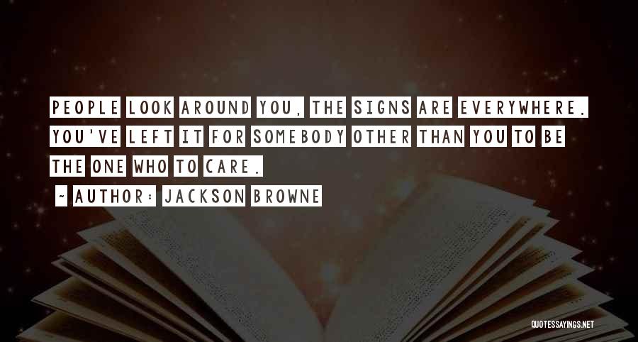 Jackson Browne Quotes 1816462