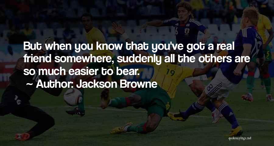 Jackson Browne Quotes 1948462