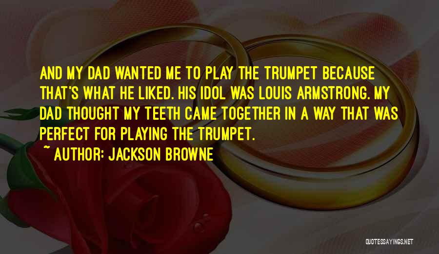 Jackson Browne Quotes 2171511