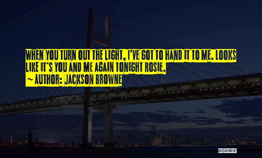 Jackson Browne Quotes 2171919