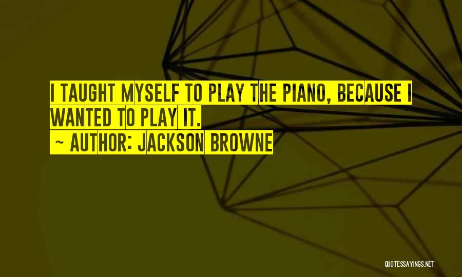 Jackson Browne Quotes 418421