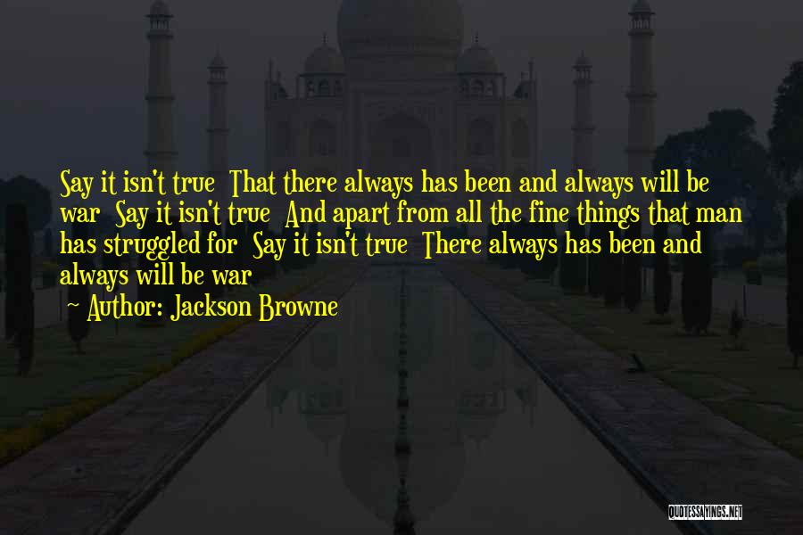 Jackson Browne Quotes 528827