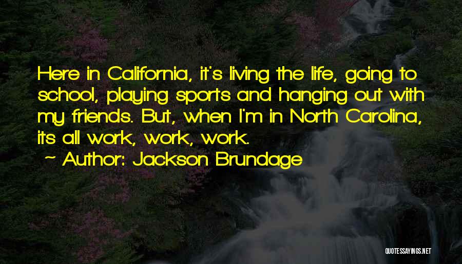 Jackson Brundage Quotes 2011032