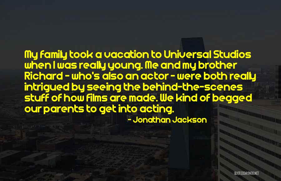 Jackson Family Quotes By Jonathan Jackson Jackson Family Quotes By Jonathan Jackson