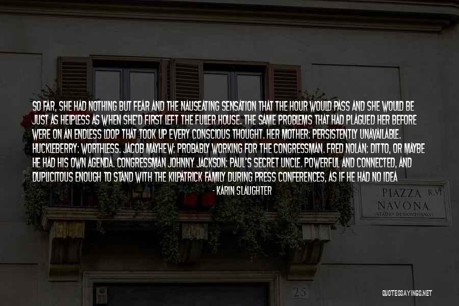 Jackson Family Quotes By Karin Slaughter Jackson Family Quotes By Karin Slaughter