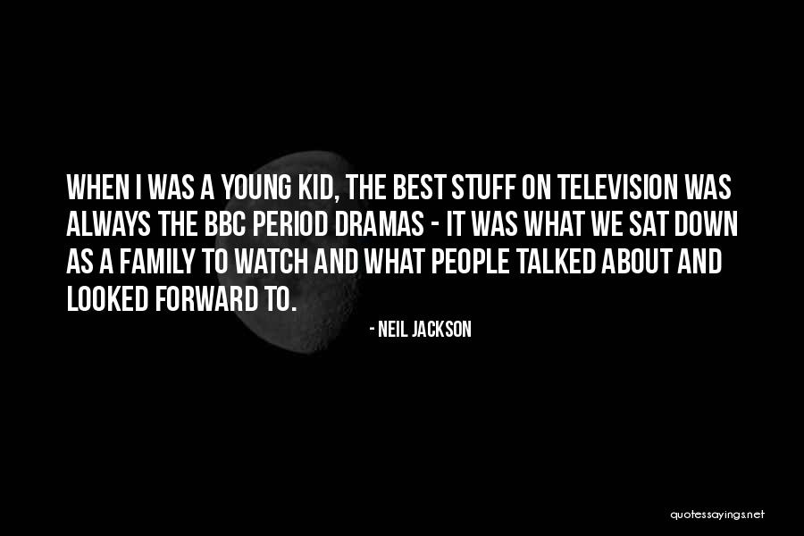 Jackson Family Quotes By Neil Jackson Jackson Family Quotes By Neil Jackson
