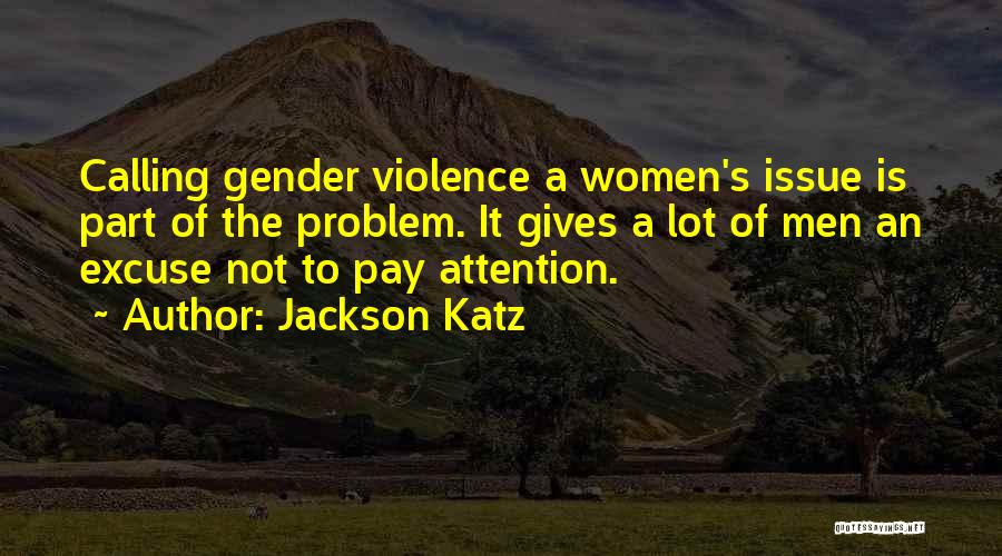 Jackson Katz Quotes 1432746