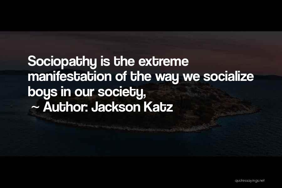 Jackson Katz Quotes 1690573