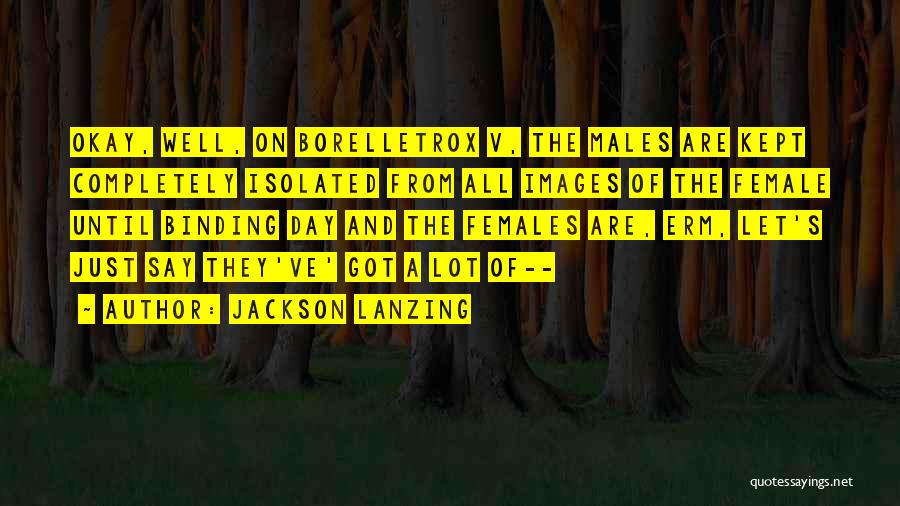 Jackson Lanzing Quotes 1305618