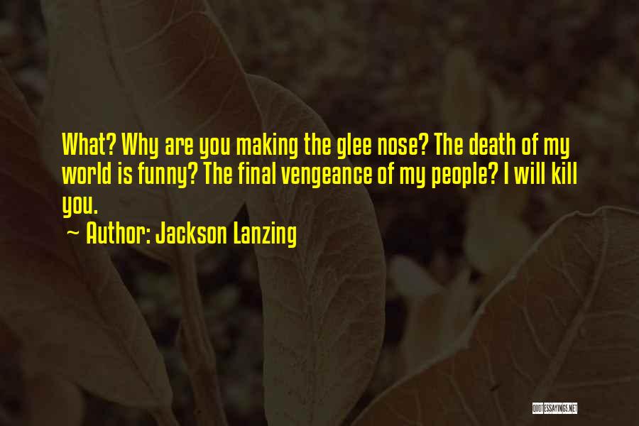Jackson Lanzing Quotes 1309452