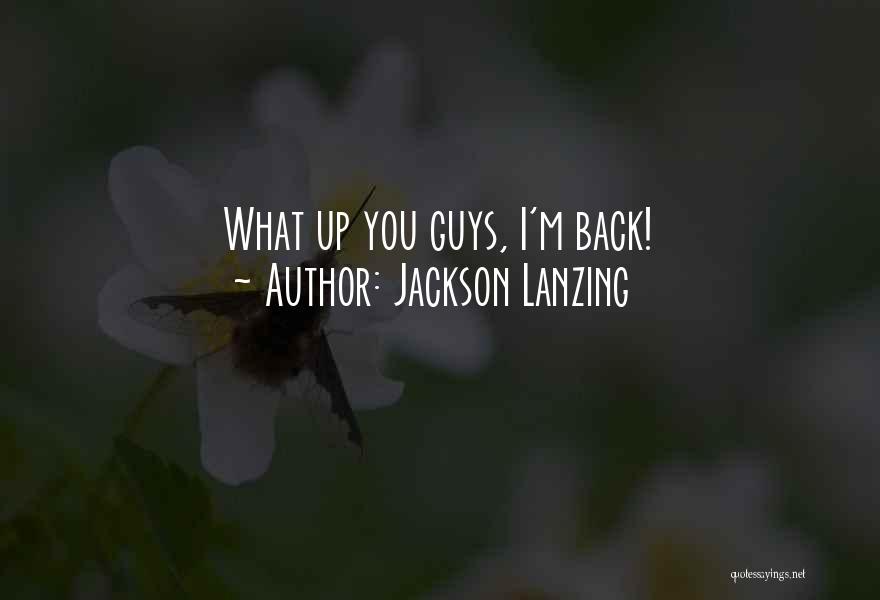 Jackson Lanzing Quotes 1569891