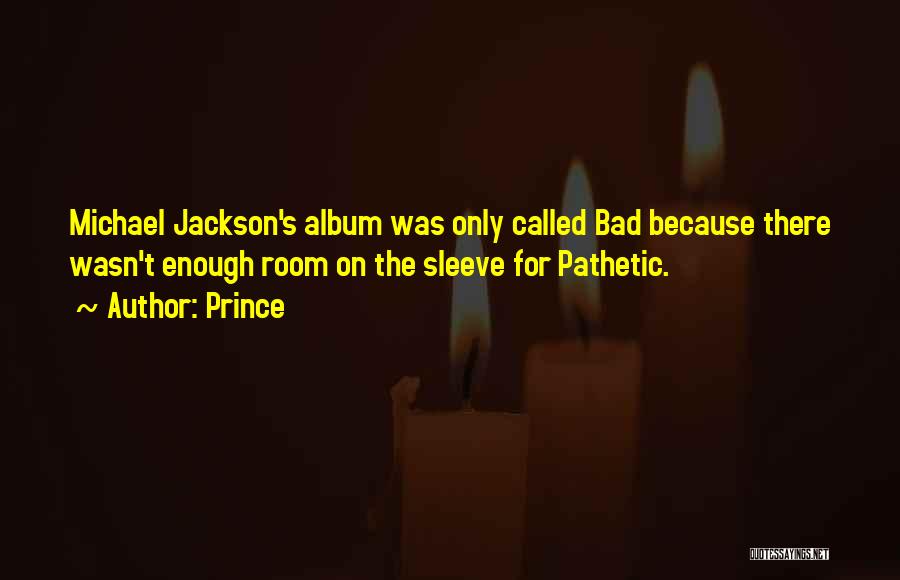 Jackson Quotes By Prince