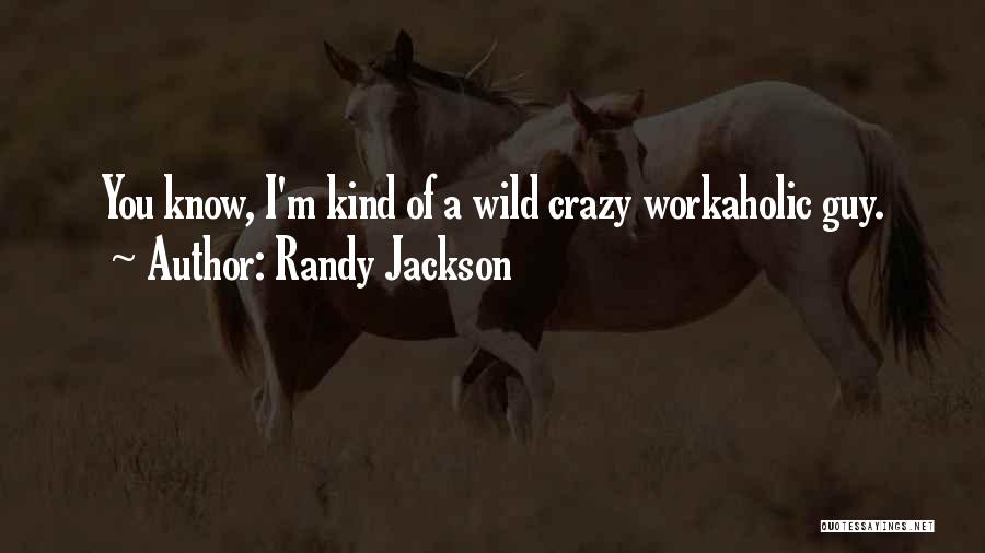 Jackson Quotes By Randy Jackson