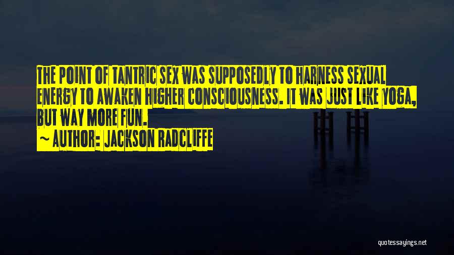 Jackson Radcliffe Quotes 1741635