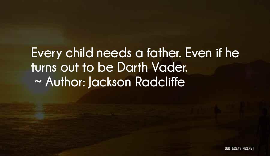 Jackson Radcliffe Quotes 1761706