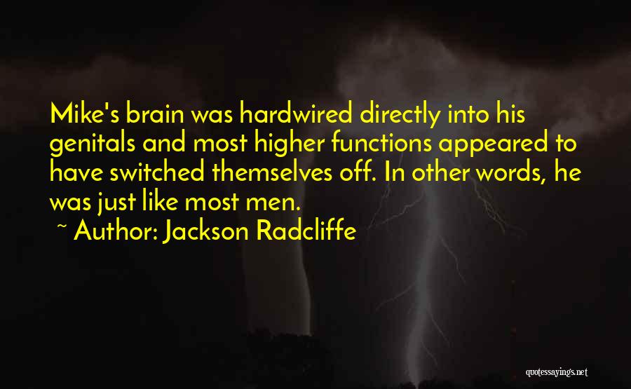 Jackson Radcliffe Quotes 1860329