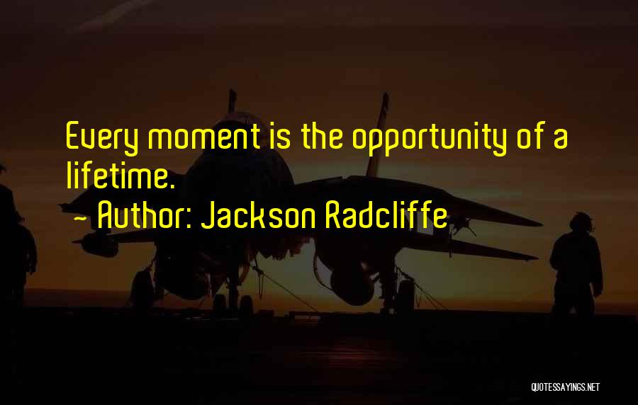 Jackson Radcliffe Quotes 2113375