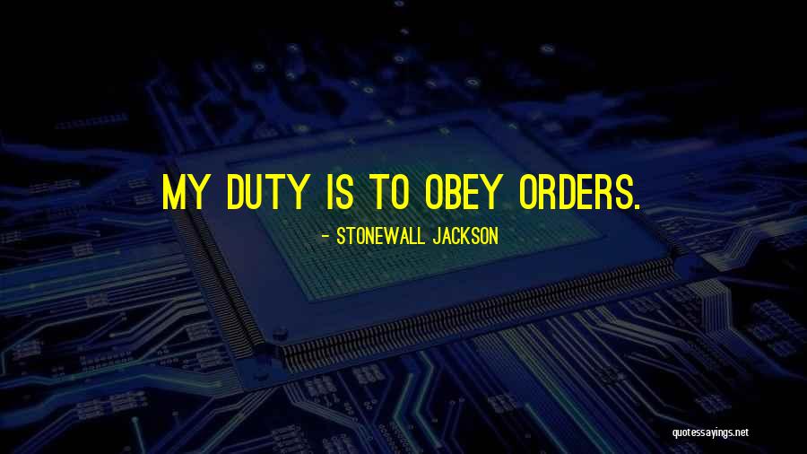 Jackson Stonewall Quotes By Stonewall Jackson Jackson Stonewall Quotes By Stonewall Jackson