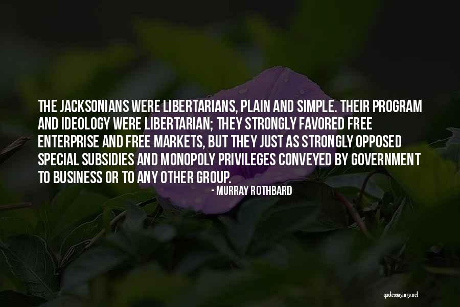 Jacksonians Quotes By Murray Rothbard Jacksonians Quotes By Murray Rothbard