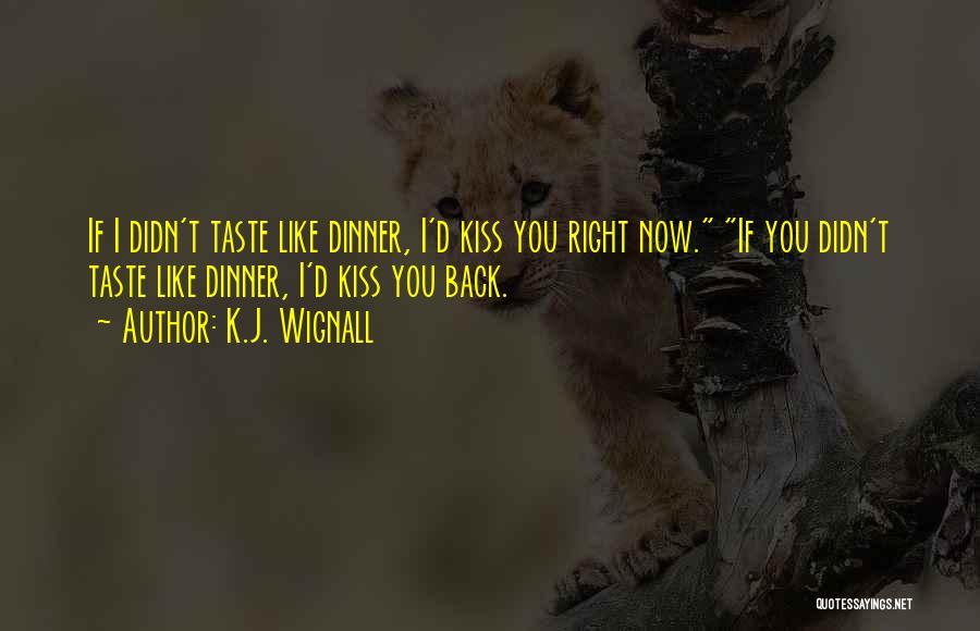 Jackss Quotes By K.J. Wignall