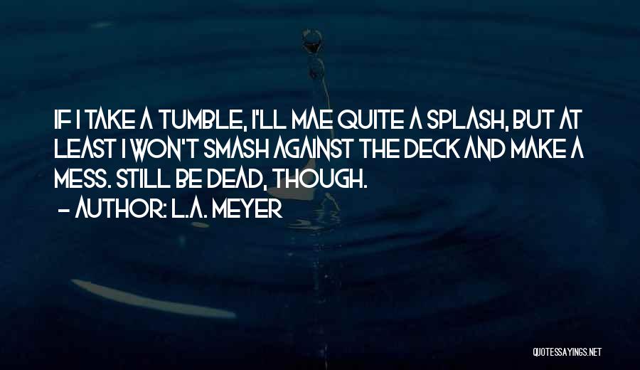 Jacky Faber Quotes By L.A. Meyer